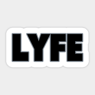Oakland LYFE!!! Sticker